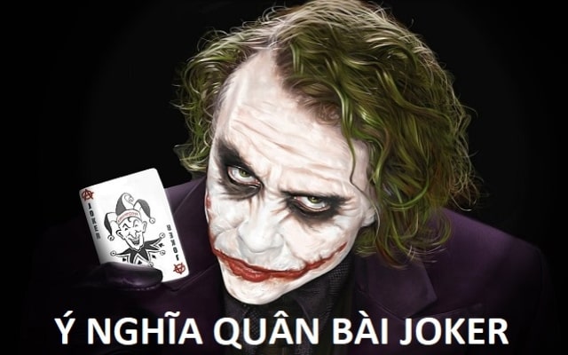 Có Thể Bạn Chưa Biết Ý Nghĩa Quân Bài Joker - KU11